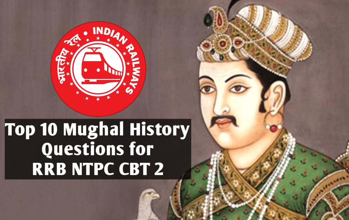 Mughal History Questions for RRB NTPC CBT 2